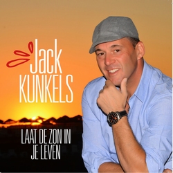 Jack Kunkels -  Laat de zon in je leven  CD-Single