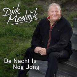 Dirk Meeldijk - De nacht is nog jong  CD-Single