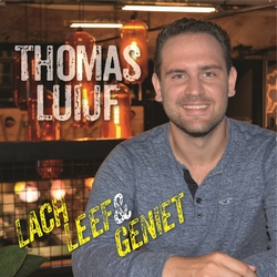 Thomas Luijf - Lach, Leef &amp; Geniet  CD-Single