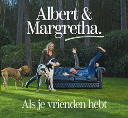 Albert &amp; Margretha - Als je vrienden hebt  CD-Single