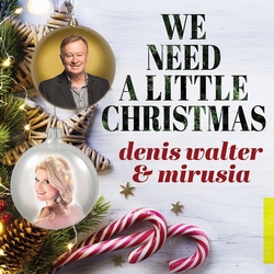Denis Walter &amp; Mirusia - We Need A Little Christmas   6 Tr. EP
