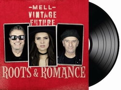 Mell &amp; Vintage Future - Roots &amp; Romance   LP