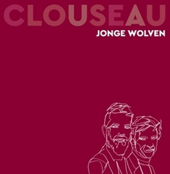 Clouseau - Jonge Wolven   CD