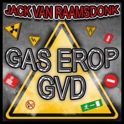 Jack van Raamsdonk - Gas Erop GVD  CD-Single