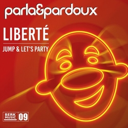 Parla &amp; Pardoux - Libert&eacute; / Jump &amp; Let's (09)  7"