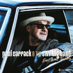 Paul Carrack with the SWR Big Band - Dont Wait Too Long  CD