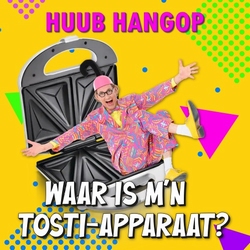Huub Hangop - Waar Is M'n Tosti-Apparaat?  CD-Single