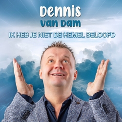 Dennis van Dam - Ik Heb Je Niet De Hemel Beloofd  CD-Single