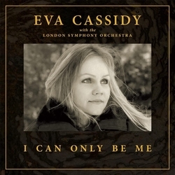 Eva Cassidy - I Can Only Be Me with LSO  CD