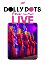 Dolly Dots - Sisters On Tour Live 2022  DVD