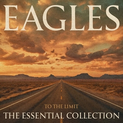 The Eagles - To The Limit  The Essential Collection Ltd  LP2