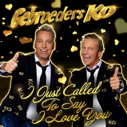 Gebroeders Ko - I Just Called To Say I Love You  CD-Single