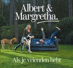 Albert &amp; Margretha - Als je vrienden hebt  CD-Single