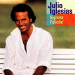 Julio Iglesias - Signora Felicita  Ltd  12''