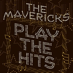 The Mavericks - Play the Hits  LP