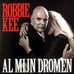 Robbie Kee - Al mijn Dromen  CD-Single