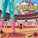 Opgeblazen ft. Wilbert Pigmans - De Toreador  CD-Single