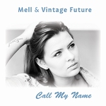 Mell & Vintage Future - Call My Name  CD-Single