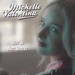 Michelle Valentina - Wat je niet breekt  CD-Single