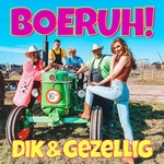 Dik &amp; Gezellig - Boeruh  CD-Single
