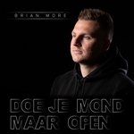 Brian More - Doe Je Mond Maar Open  CD-Single