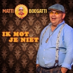 Matti Boegatti - Ik Mot Je Niet  CD-Single