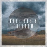 Phil Bee's Freedom- Home  CD
