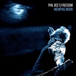 Phil Bee's Freedom - Memphis Moon  CD