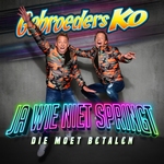 Gebroeders Ko - Ja Wie Niet Springt (Die Moet Betalen)  CD-Single