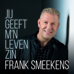 Frank Smeekens - Jij Geeft M'n Leven Zin  CD-Single
