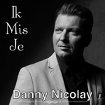 Danny Nicolay - Ik Mis Je  CD-Single