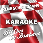 Rene Schuurmans - Bij Ons In Brabant (Karaoke Versie)  CD-Single