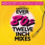 Greatest Ever 80s 12 Inch  Mixes  CD4