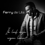 Ferry de Lits - Ik Leef Mijn Eigen Leven  CD-Single