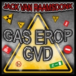 Jack van Raamsdonk - Gas Erop GVD  CD-Single