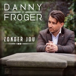 Danny Froger - Zonder Jou  CD-Single