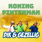 Dik &amp; Gezellig - Koning Pintenman  CD-Single