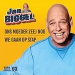 Jan Biggel - Ons Moeder Zeej Nog / We Gaan Op Stap (3) Ltd.  7