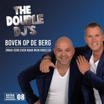 Double DJ's - Boven Op De Berg / Zwaai Eens Even Naar Mijn V  7"