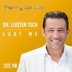 Ferry de Lits - Oh Luister Toch / Laat Me (10)  7"