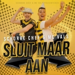 Schorre Chef &amp; MC Vals - Sluit Maar Aan  CD-Single