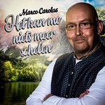 Marco Carolus - Het Kan Me Niets Meer Schelen  CD-Single