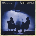 Marc Broussard - S.O.S. 4: Blues For Your Soul  CD