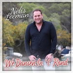 Nelis Leeman - We Dansen In 't Rond  CD-Single