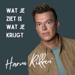 Harm Rikken - Wat je ziet is wat je krijgt  CD-Single