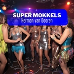 Herman van Dooren - Super Mokkels  CD-Single