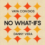 Vaya Con Dios &amp; Danny Vera - No What-Ifs Ltd.  7"