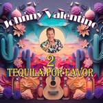 Johnny Valentino - 2 Tequila Por Favor  CD-Single
