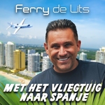 Ferry de Lits - Met Het Vliegtuig Naar Spanje  CD-Single