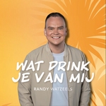 Randy Watzeels - Wat Drink Je Van Mij  CD-Single